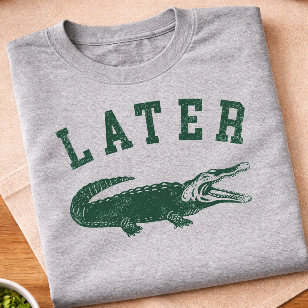 Later Alligator T-Shirt