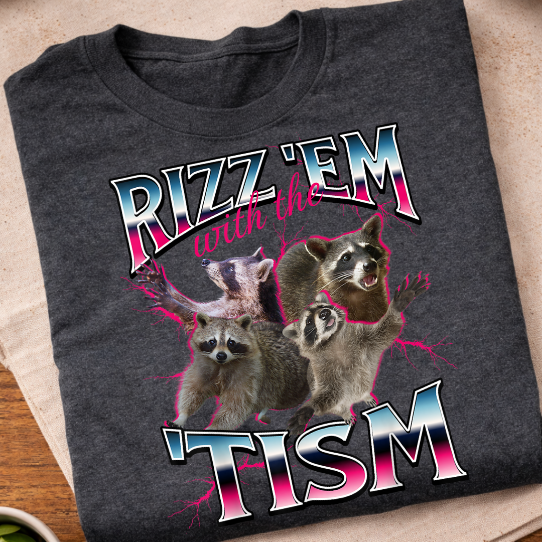 Rizz ’Em With the Tism T-Shirt