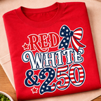 Red White & 250 Years T-Shirt