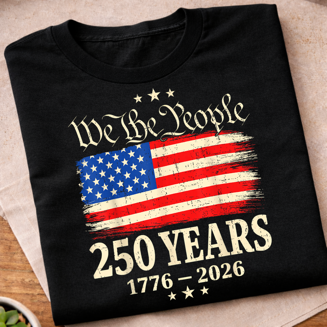 We The People 250 Years T-Shirt