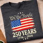 We The People 250 Years T-Shirt