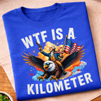 WTF is a Kilometer George Eagle 250 Years T-Shirt