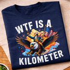 WTF is a Kilometer George Eagle 250 Years T-Shirt