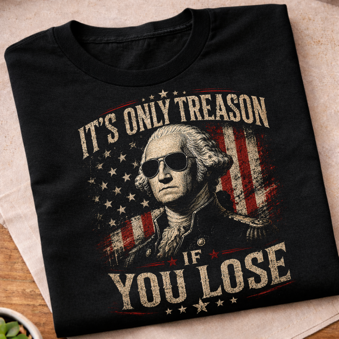 Treason George Washington 250 Years T-Shirt