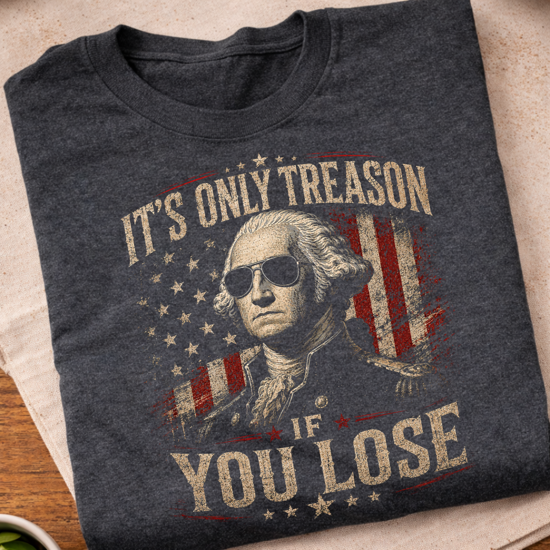 Treason George Washington 250 Years T-Shirt