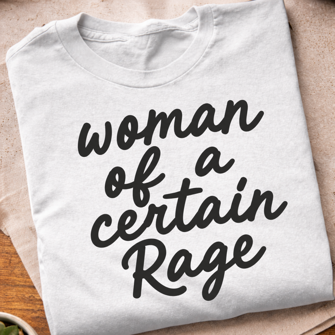 Woman Of A Certain Rage T-Shirt
