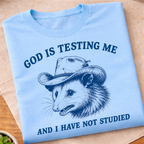 God Is Testing Me T-Shirt