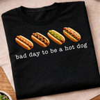 Bad Day To Be A Hot Dog T-Shirt