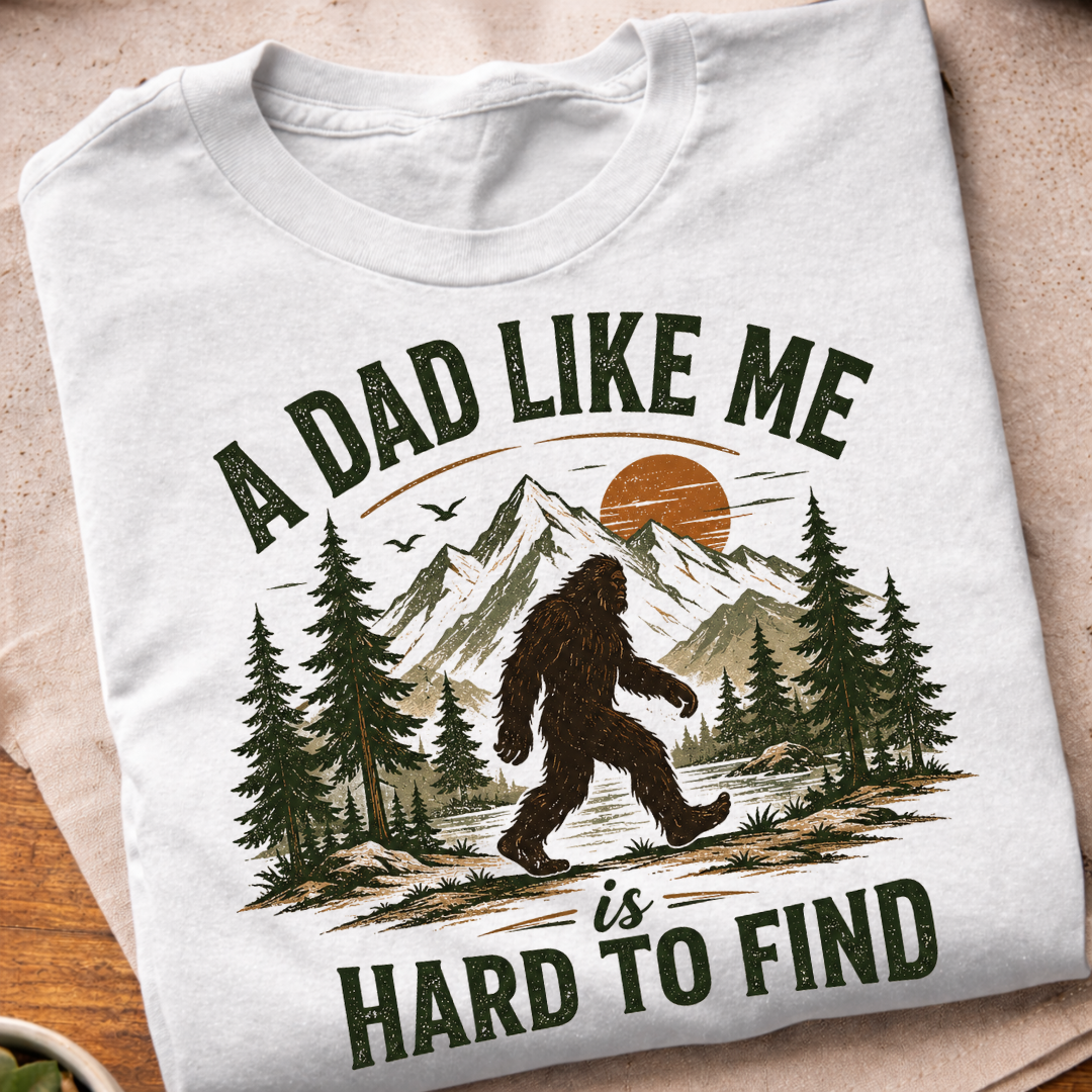 Dad Like Me Bigfoot T-Shirt