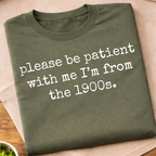 I'm From the 1900s T-Shirt