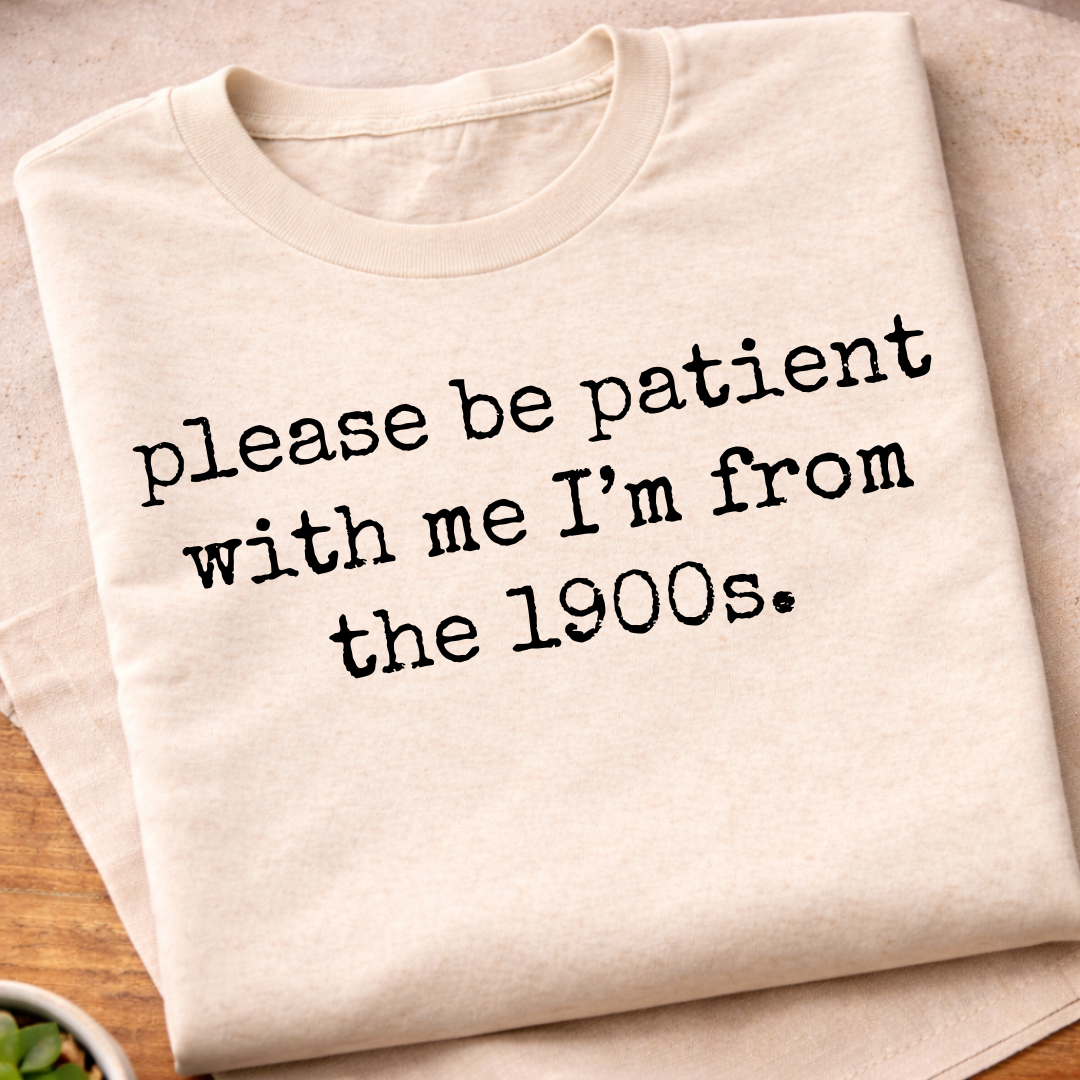 I'm From the 1900s T-Shirt