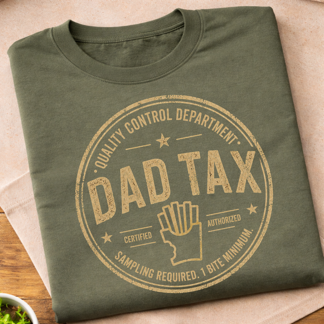 Dad Tax T-Shirt