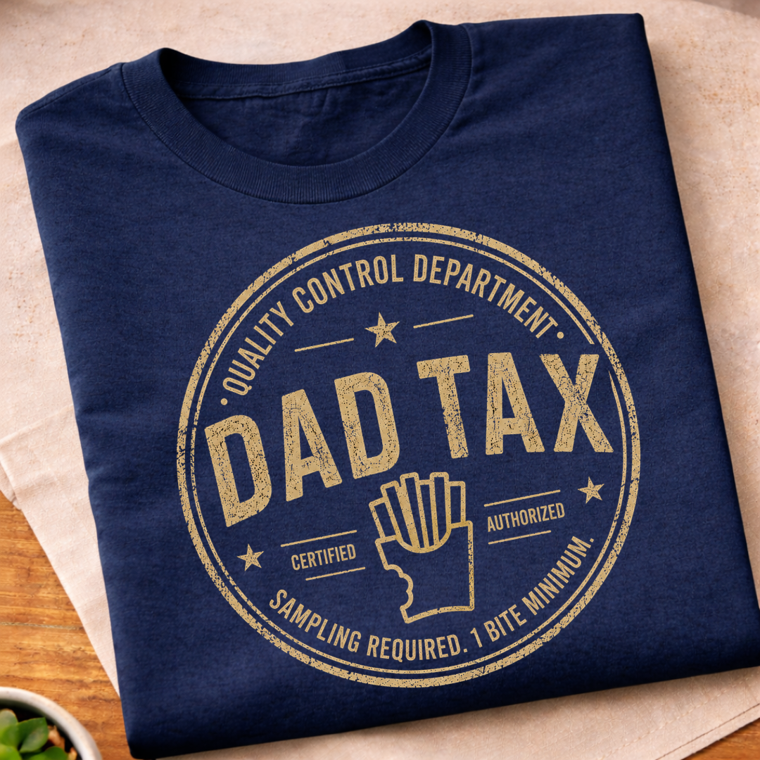 Dad Tax T-Shirt