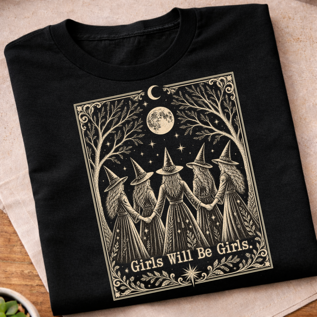 Girls Will Be Girls T-Shirt