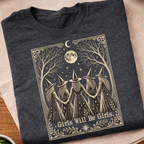 Girls Will Be Girls T-Shirt