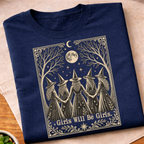 Girls Will Be Girls T-Shirt