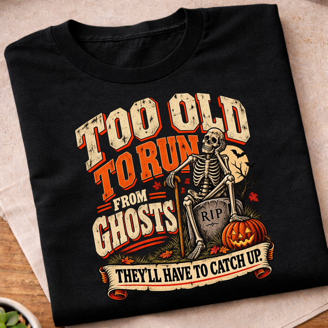 Too Old To Run T-Shirt