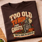 Too Old To Run T-Shirt