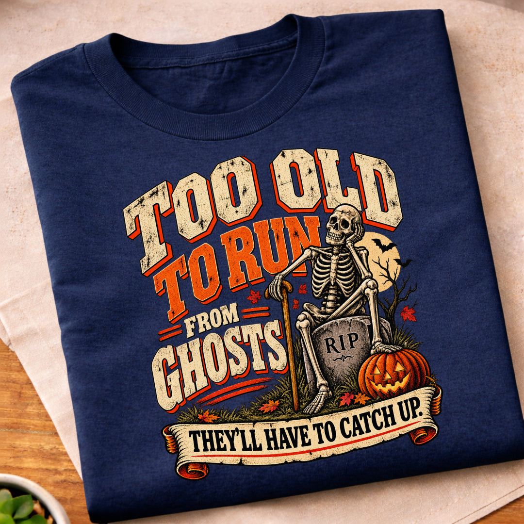 Too Old To Run T-Shirt