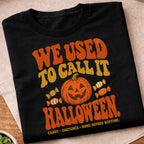 Used To Call Halloween T-Shirt