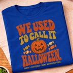 Used To Call Halloween T-Shirt