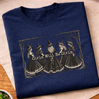 Girls Will Be Girls T-Shirt