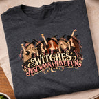 Witches Have Fun T-Shirt