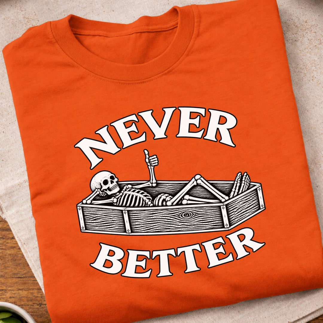 Never Better Skeleton Coffin T-Shirt