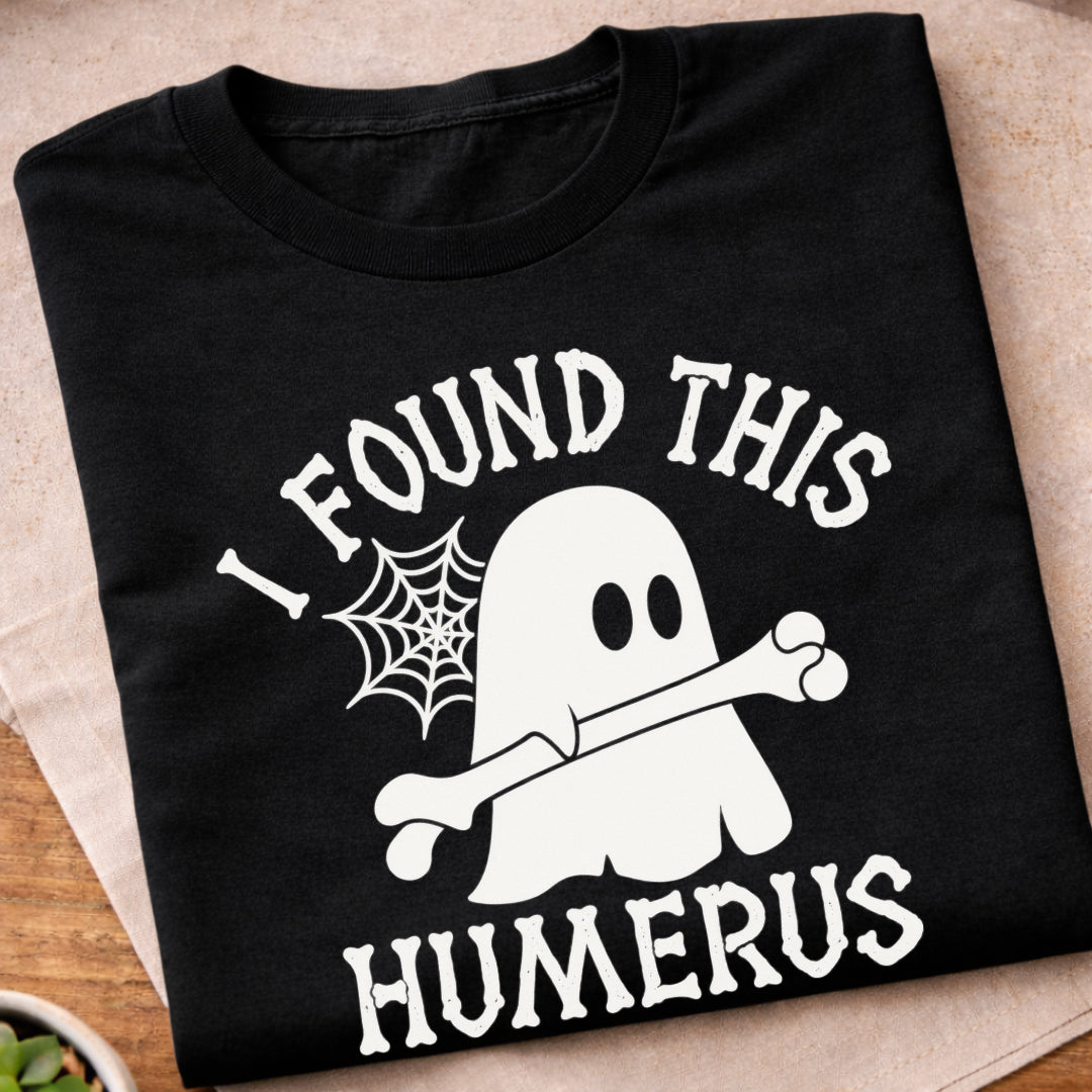 Found This Humerus Ghost T-Shirt