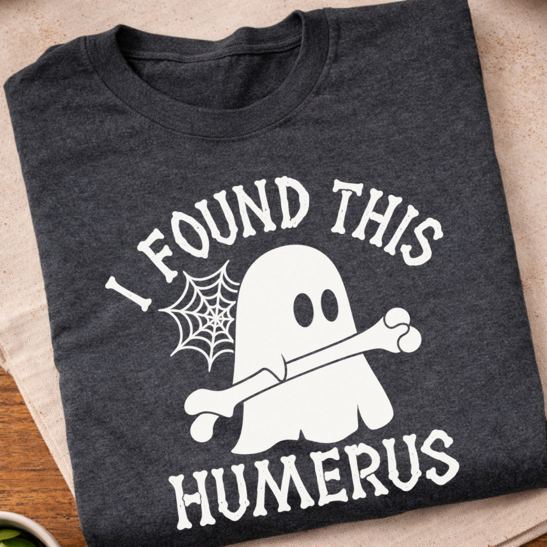 Found This Humerus Ghost T-Shirt