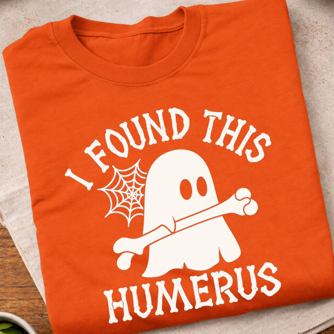 Found This Humerus Ghost T-Shirt