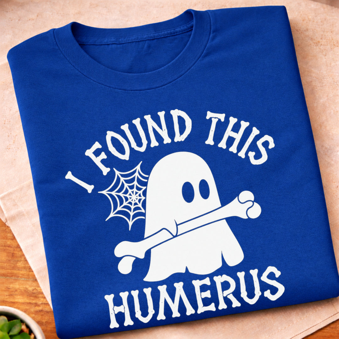 Found This Humerus Ghost T-Shirt