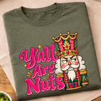 Yall Are Nuts Nutcracker T-Shirt