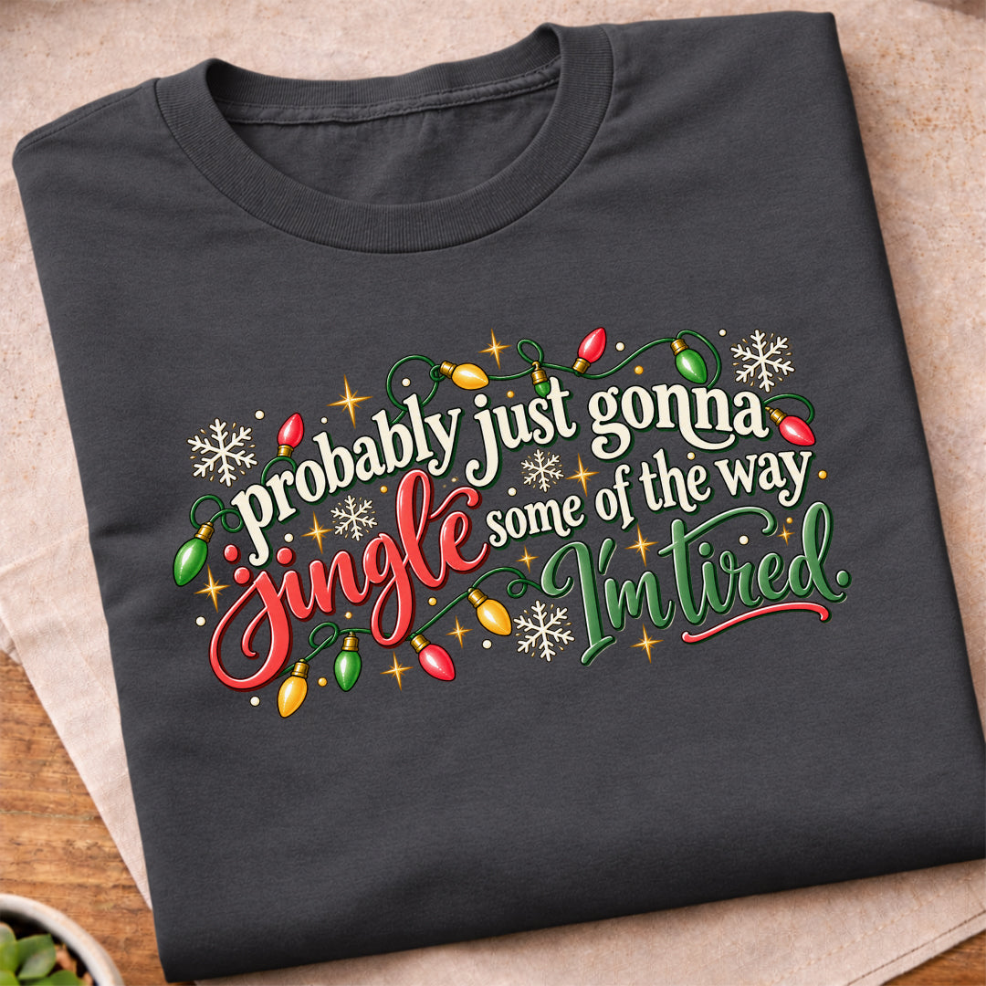 Jingle Some Of The Way T-Shirt