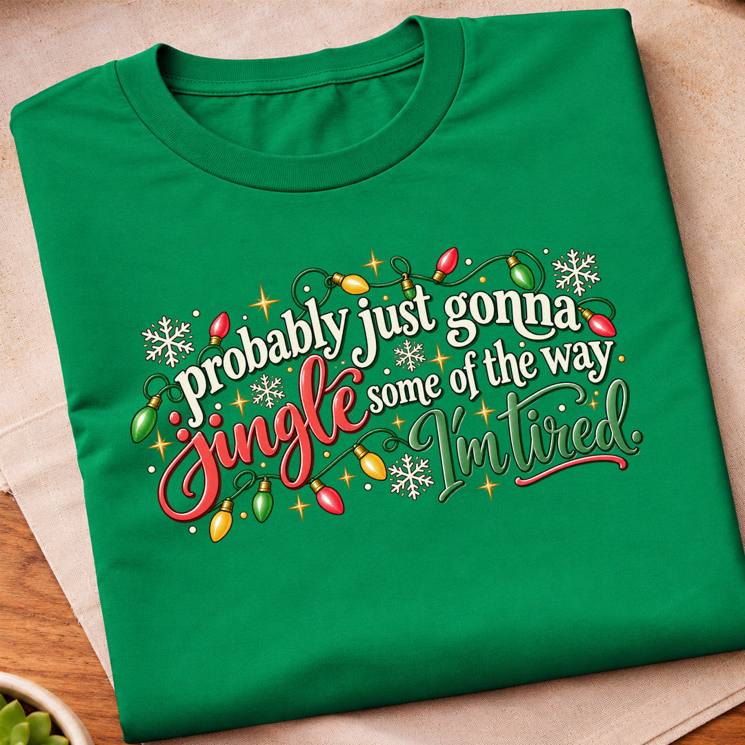 Jingle Some Of The Way T-Shirt