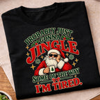 Jingle Tired Santa T-Shirt