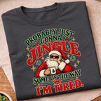 Jingle Tired Santa T-Shirt