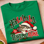 Fa La La Leave Me Alone T-Shirt