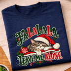 Fa La La Leave Me Alone T-Shirt