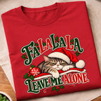 Fa La La Leave Me Alone T-Shirt