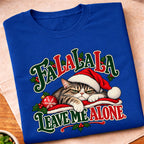 Fa La La Leave Me Alone T-Shirt
