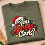 You Serious Clark Christmas T-Shirt
