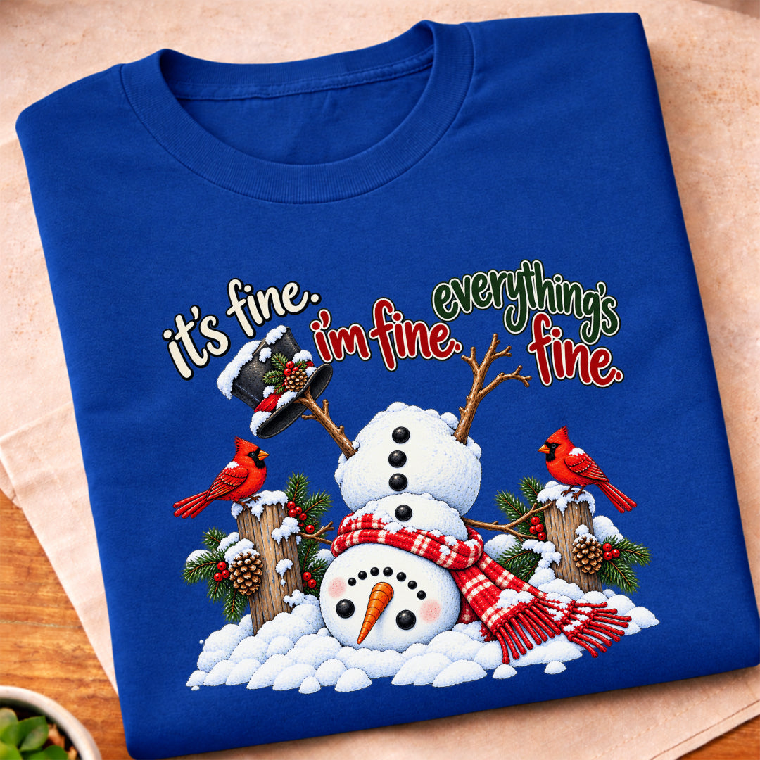Snowman Im Fine Everything Fine T-Shirt