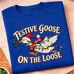 Festive Goose On Loose T-Shirt