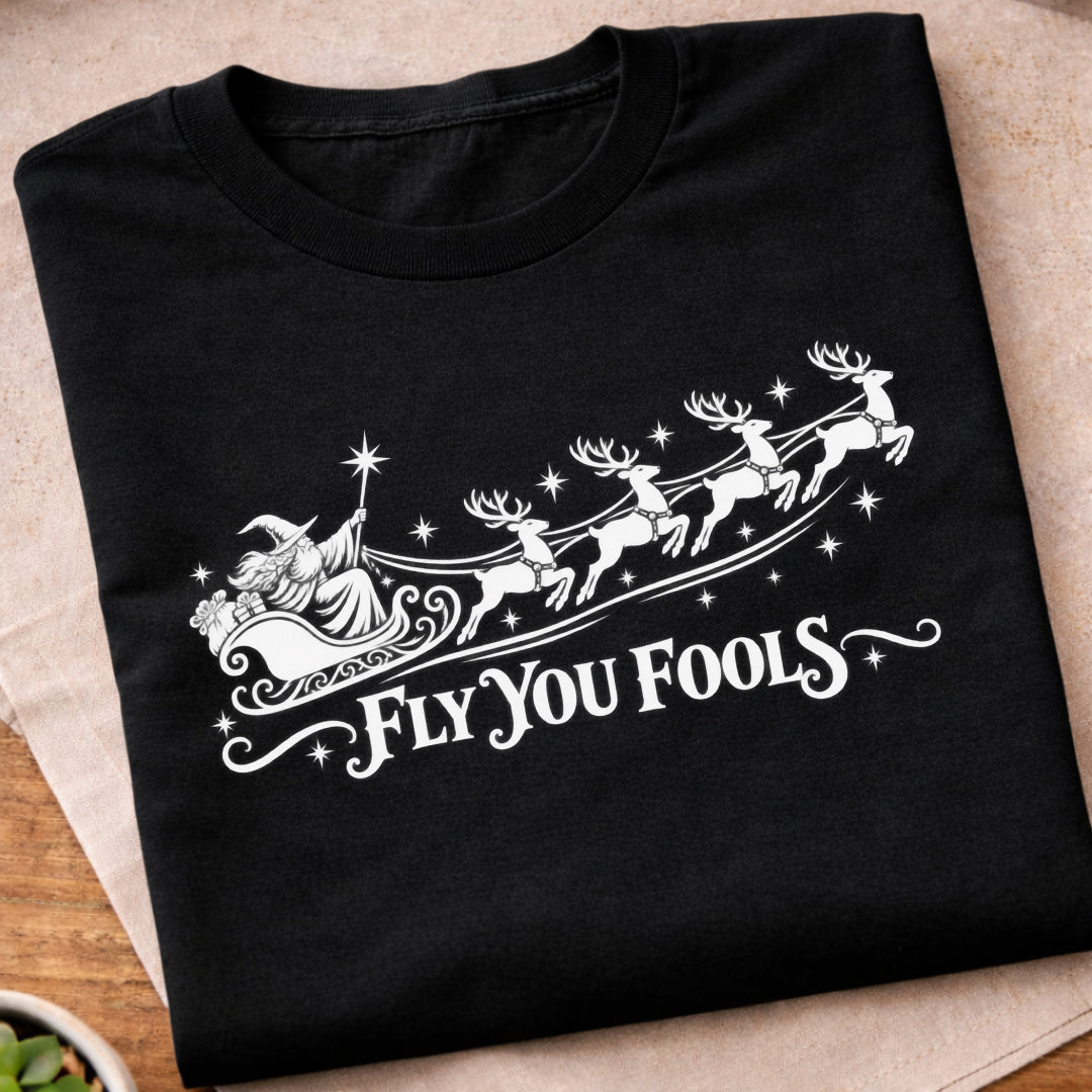 Fly You Fools Wizard T-Shirt