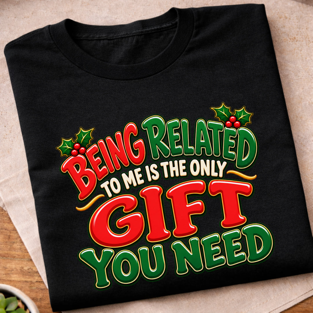 Being Related To Me T-Shirt