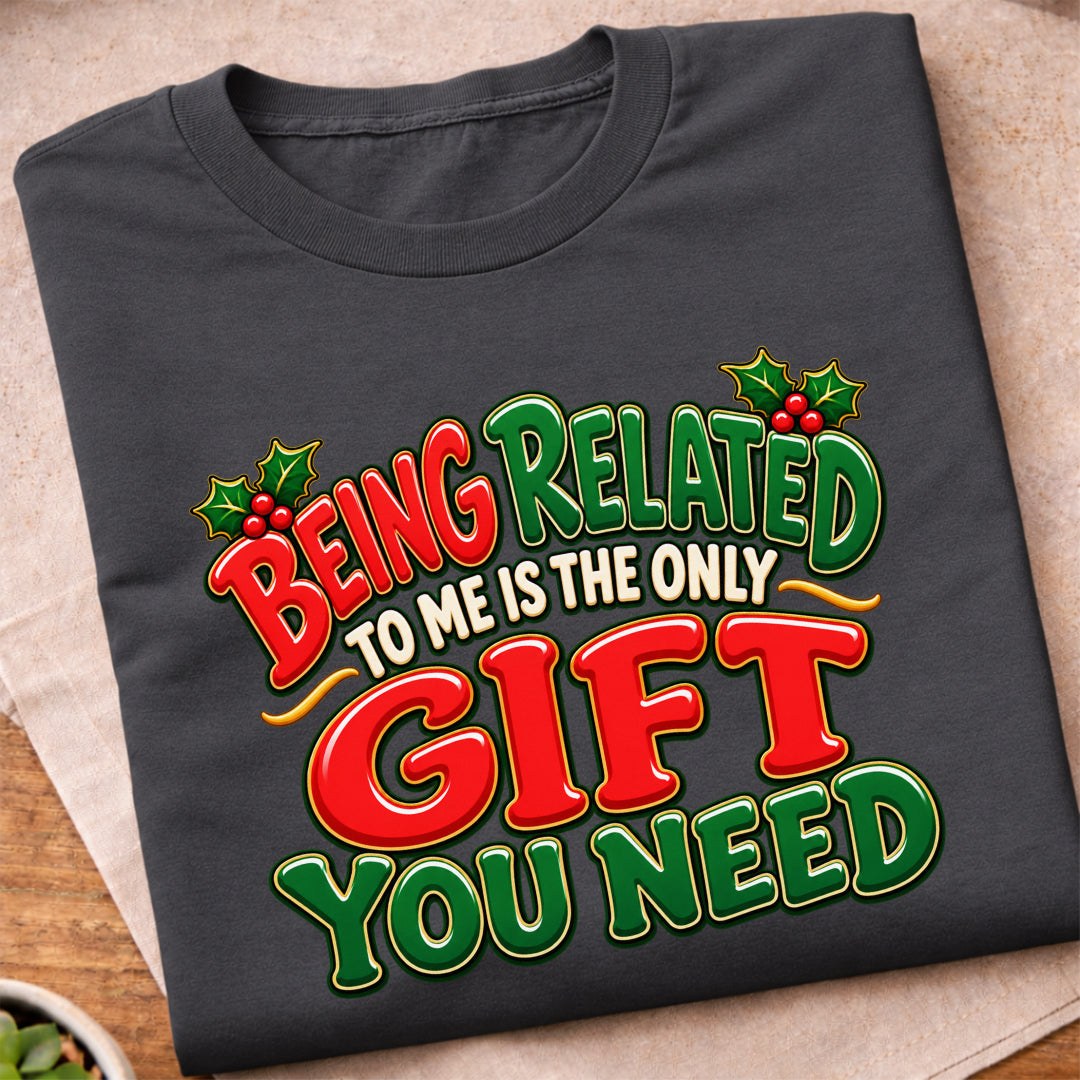 Being Related To Me T-Shirt