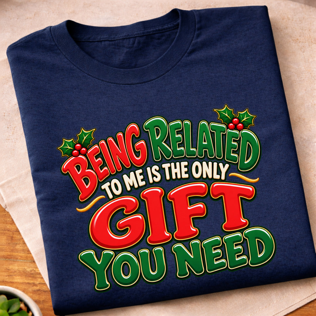 Being Related To Me T-Shirt