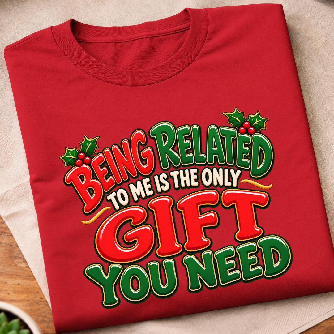 Being Related To Me T-Shirt