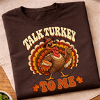 Talk Turkey To Me T-Shirt